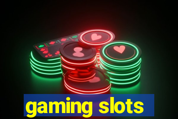 gaming slots