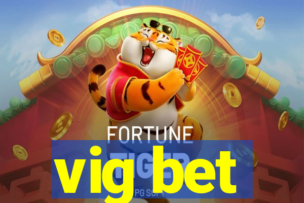 vig bet