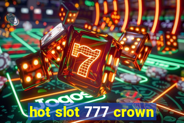 hot slot 777 crown