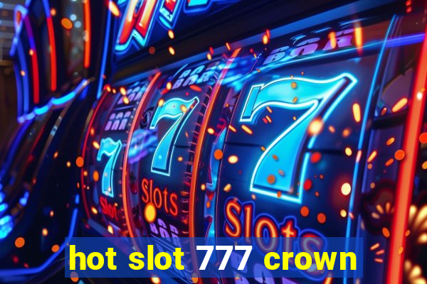 hot slot 777 crown