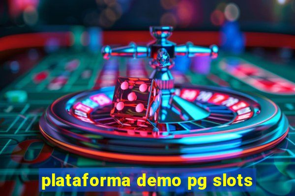 plataforma demo pg slots