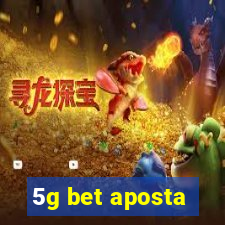 5g bet aposta