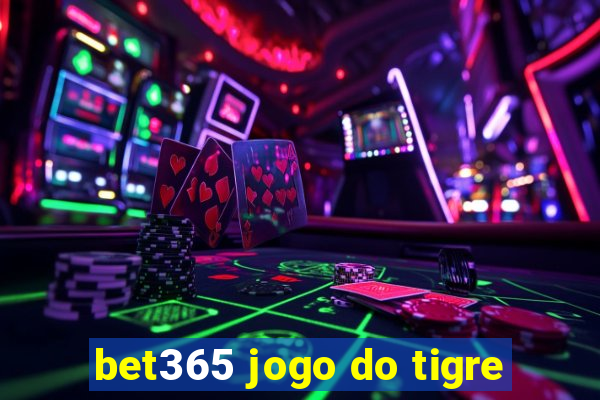 bet365 jogo do tigre