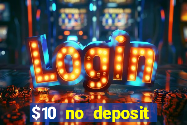 $10 no deposit mobile casino 2019