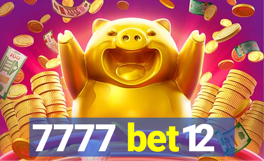 7777 bet12