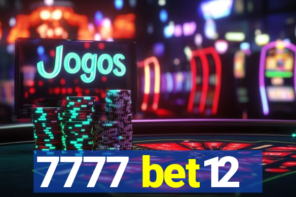 7777 bet12