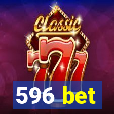 596 bet