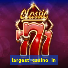 largest casino in united states