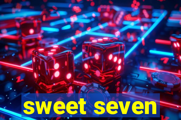 sweet seven