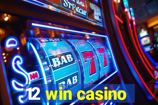 12 win casino