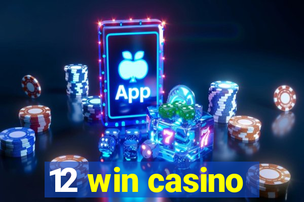 12 win casino