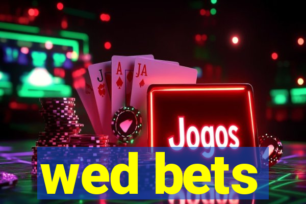 wed bets