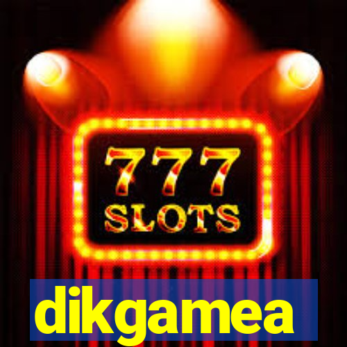 dikgamea