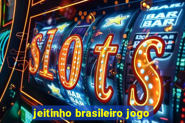 jeitinho brasileiro jogo