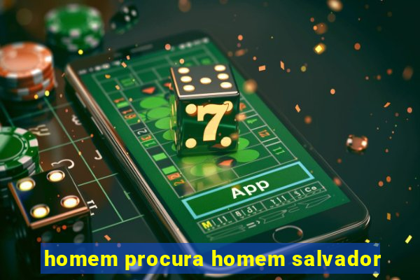 homem procura homem salvador