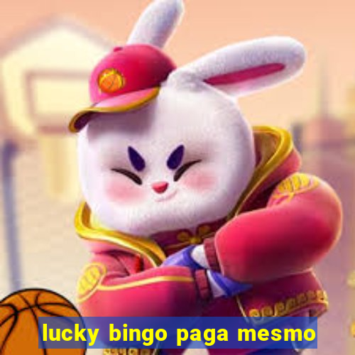 lucky bingo paga mesmo