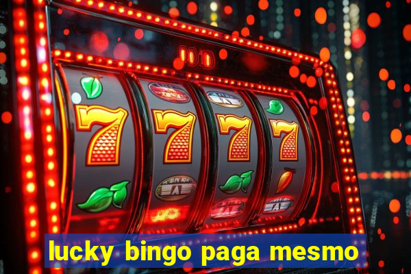 lucky bingo paga mesmo