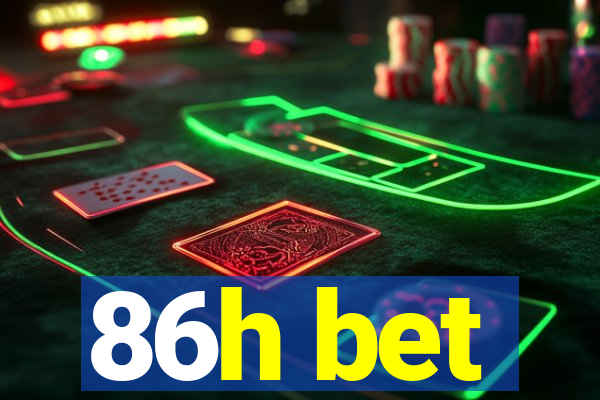 86h bet