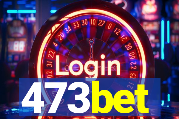 473bet