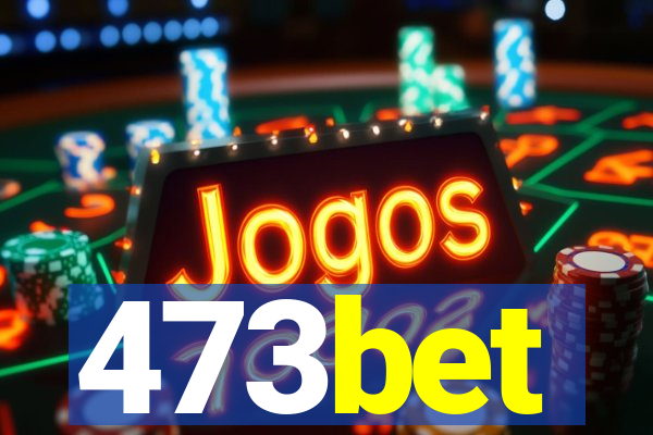 473bet