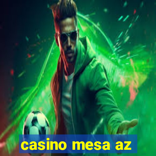 casino mesa az