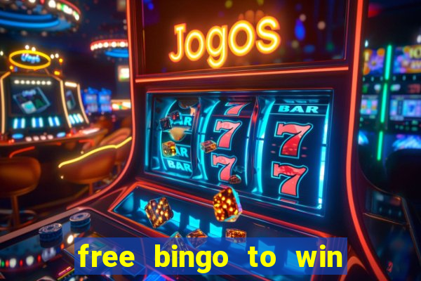 free bingo to win real money