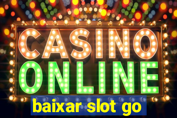 baixar slot go