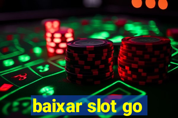 baixar slot go