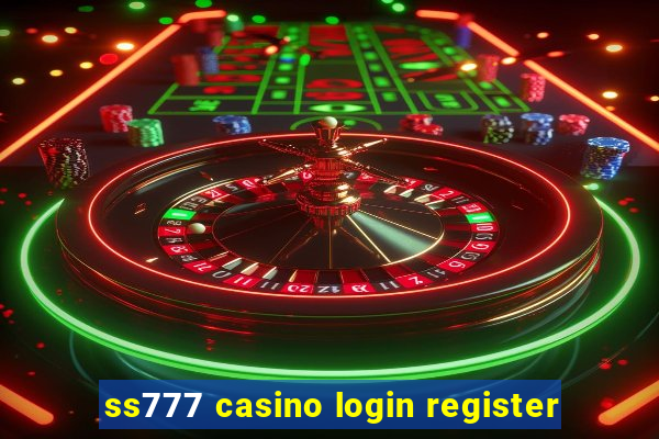 ss777 casino login register