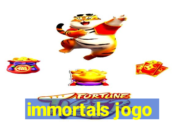 immortals jogo