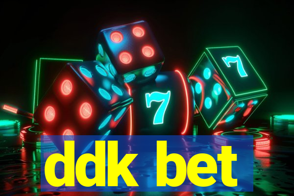 ddk bet