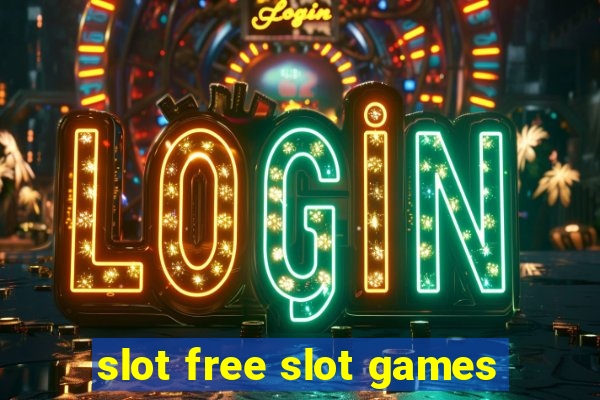 slot free slot games