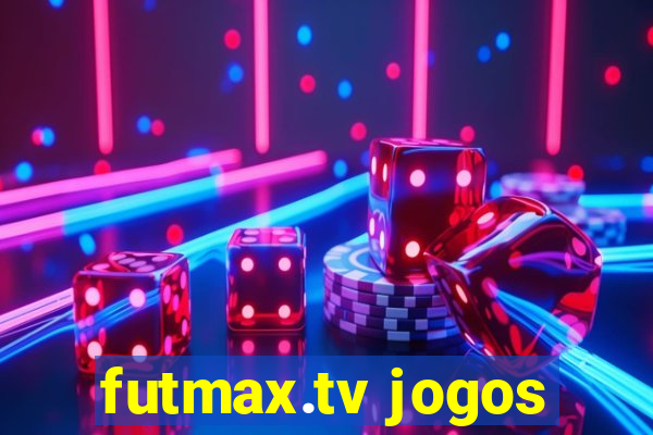 futmax.tv jogos