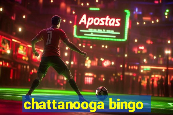 chattanooga bingo