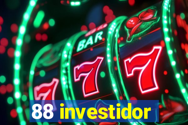 88 investidor