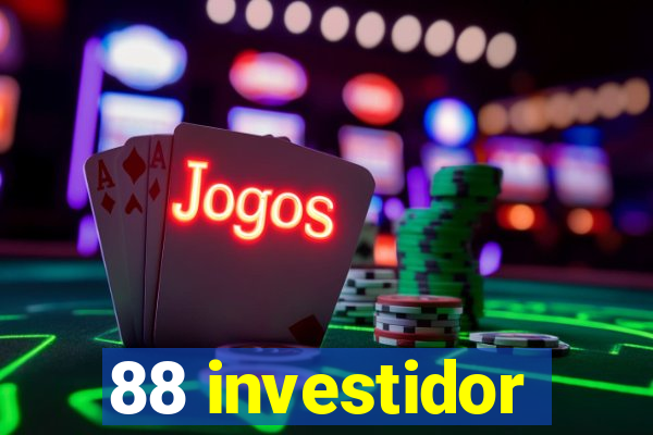 88 investidor