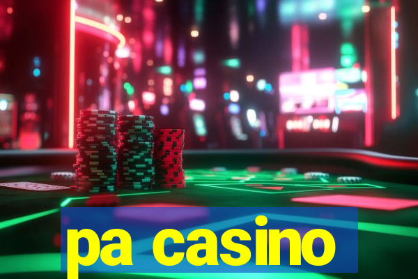 pa casino