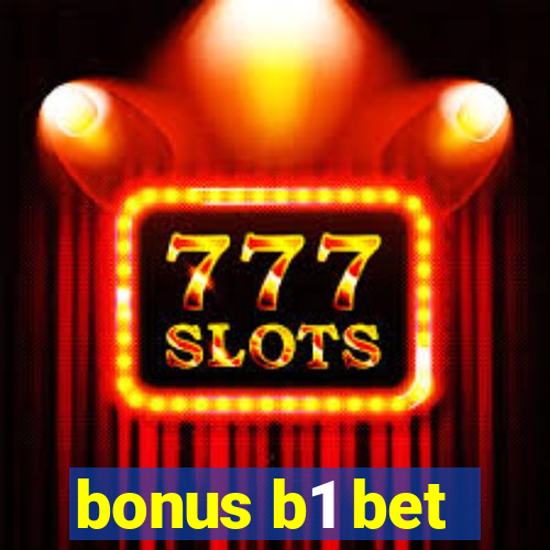 bonus b1 bet