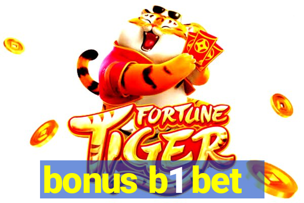 bonus b1 bet