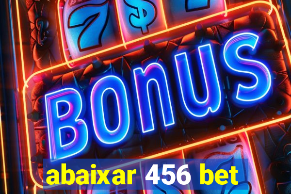 abaixar 456 bet