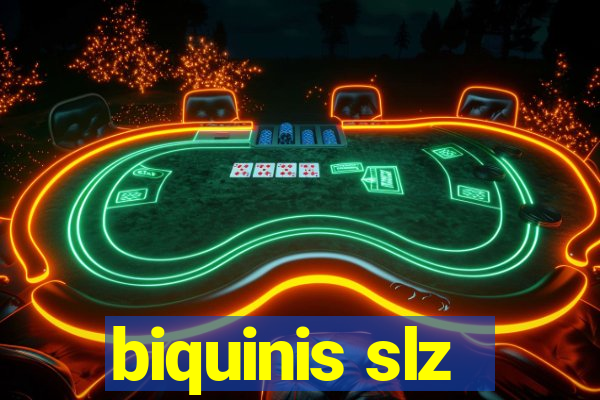 biquinis slz