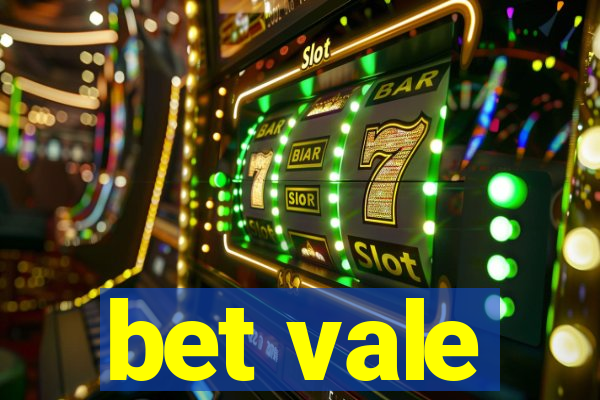 bet vale