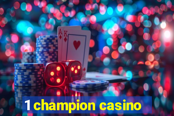 1 champion casino