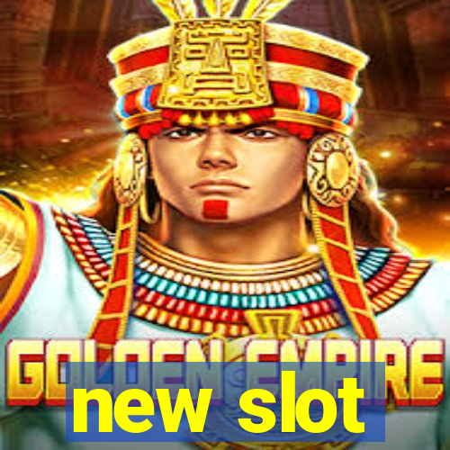 new slot