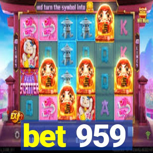 bet 959