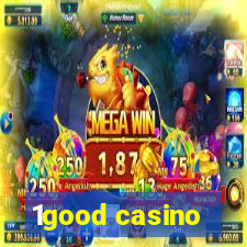 1good casino