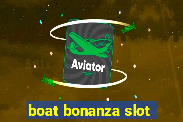 boat bonanza slot