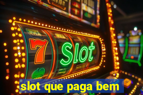 slot que paga bem