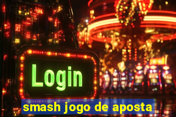 smash jogo de aposta