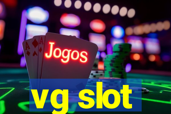 vg slot